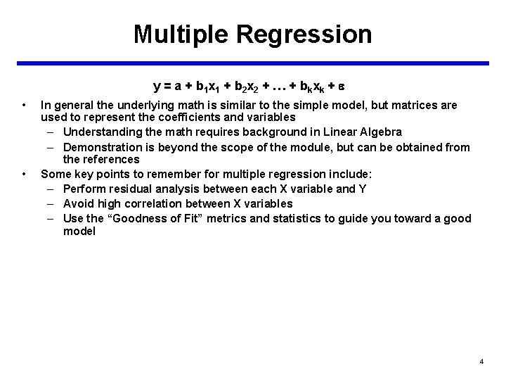 Multiple Regression y = a + b 1 x 1 + b 2 x