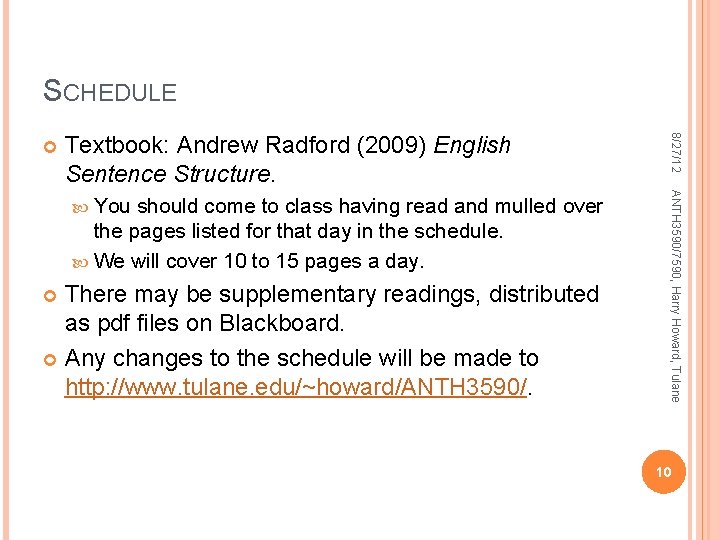 SCHEDULE Textbook: Andrew Radford (2009) English Sentence Structure. should come to class having read SCHEDULE Textbook: Andrew Radford (2009) English Sentence Structure. should come to class having read