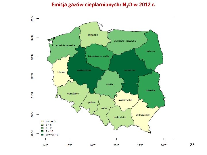 Emisja gazów cieplarnianych: N 2 O w 2012 r. 33 