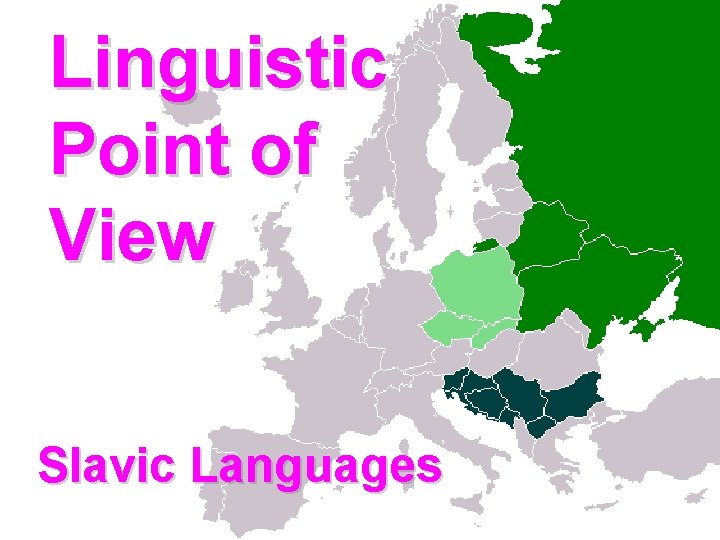 Linguistic Point of View Slavic Languages 