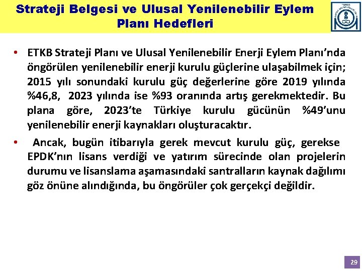 Strateji Belgesi ve Ulusal Yenilenebilir Eylem Planı Hedefleri • ETKB Strateji Planı ve Ulusal