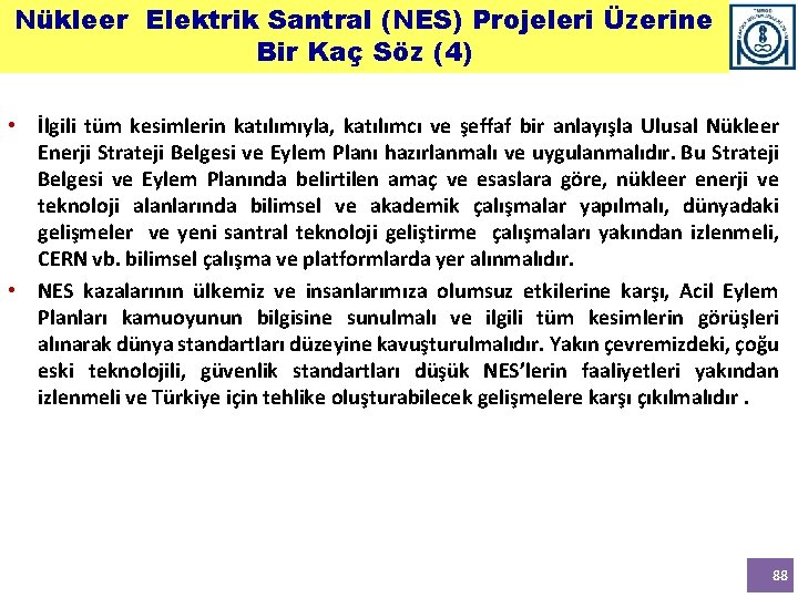 Nükleer Elektrik Santral (NES) Projeleri Üzerine Bir Kaç Söz (4) • İlgili tüm kesimlerin