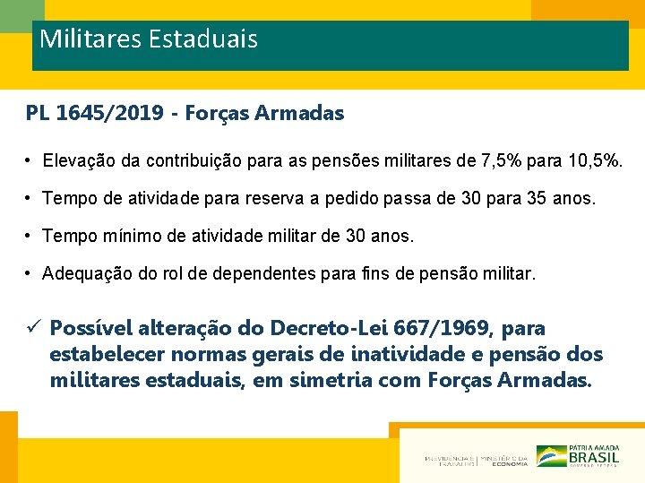 Militares Estaduais PL 1645/2019 - Forças Armadas • Elevação da contribuição para as pensões