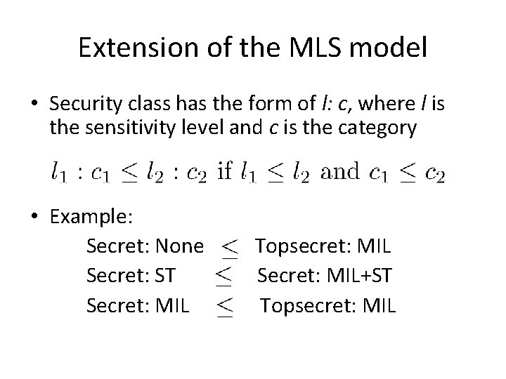 Extension of the MLS model • Security class has the form of l: c,