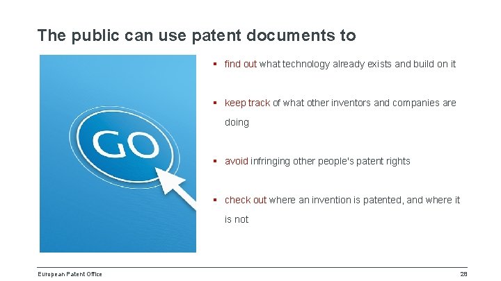 The public can use patent documents to § find out what technology already exists