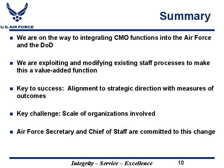 Summary n We are on the way to integrating CMO functions into the Air