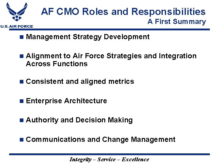 AF CMO Roles and Responsibilities A First Summary n Management Strategy Development n Alignment