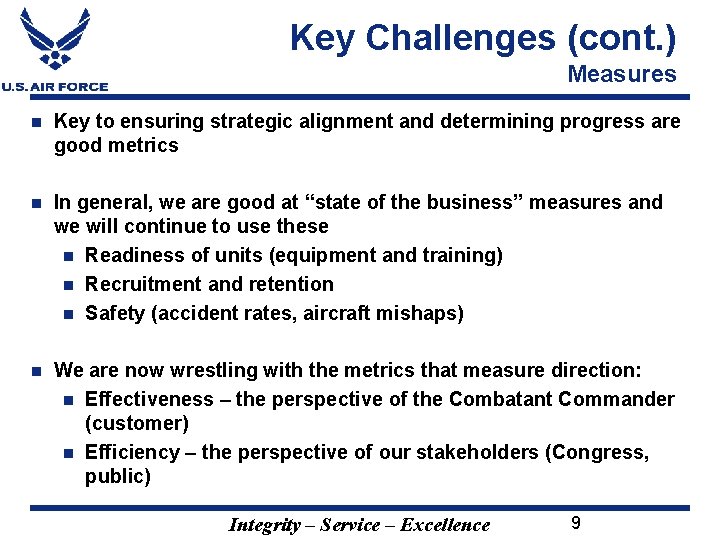 Key Challenges (cont. ) Measures n Key to ensuring strategic alignment and determining progress