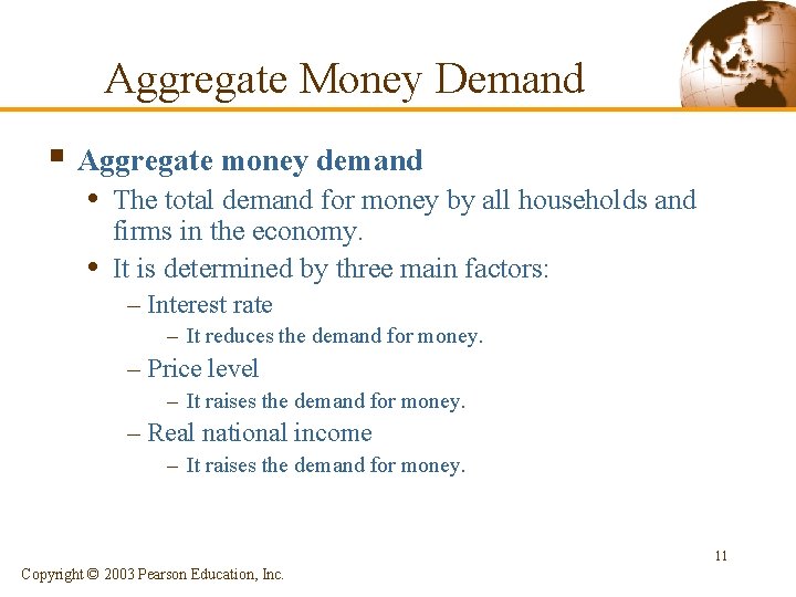 Aggregate Money Demand § Aggregate money demand • The total demand for money by