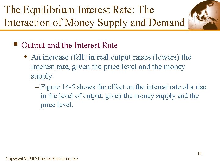 The Equilibrium Interest Rate: The Interaction of Money Supply and Demand § Output and