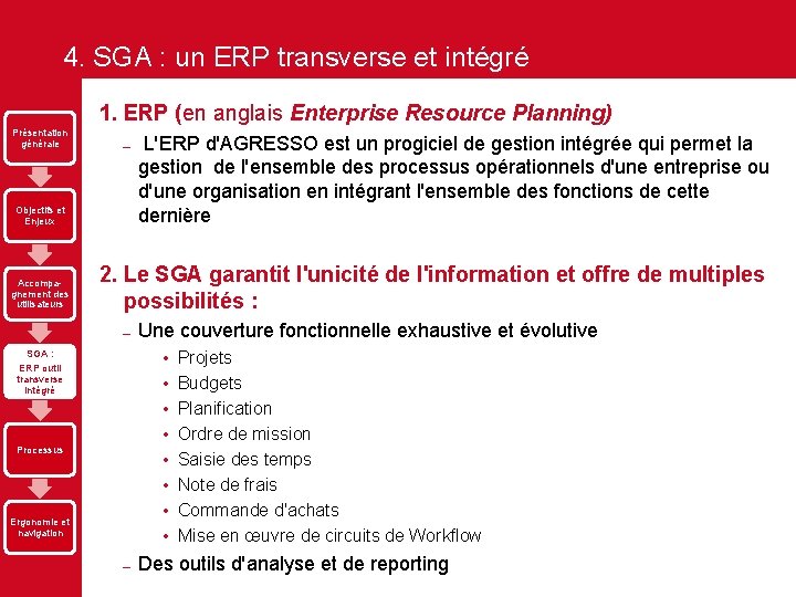 4. SGA : un ERP transverse et intégré 1. ERP (en anglais Enterprise Resource