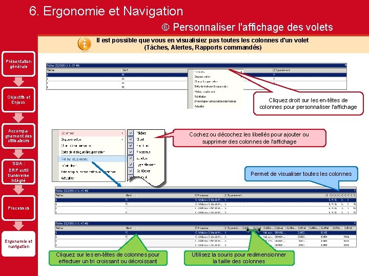 6. Ergonomie et Navigation Personnaliser l'affichage des volets Il est possible que vous en