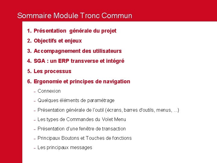 Sommaire Module Tronc Commun 1. Présentation générale du projet 2. Objectifs et enjeux 3.