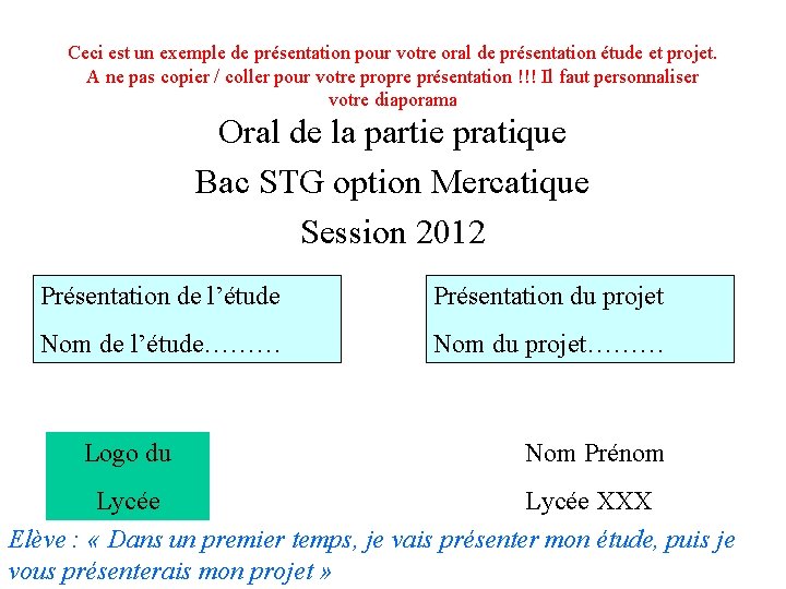 Ceci est un exemple de présentation pour votre oral de présentation étude et projet.