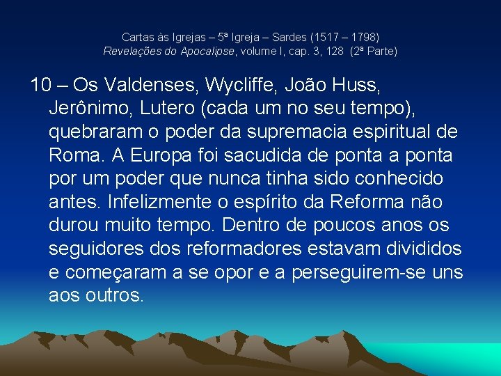 Cartas às Igrejas – 5ª Igreja – Sardes (1517 – 1798) Revelações do Apocalipse, Cartas às Igrejas – 5ª Igreja – Sardes (1517 – 1798) Revelações do Apocalipse,