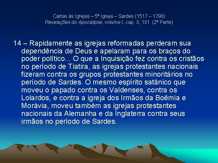 Cartas às Igrejas – 5ª Igreja – Sardes (1517 – 1798) Revelações do Apocalipse, Cartas às Igrejas – 5ª Igreja – Sardes (1517 – 1798) Revelações do Apocalipse,