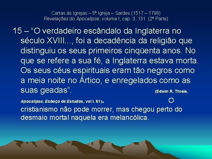 Cartas às Igrejas – 5ª Igreja – Sardes (1517 – 1798) Revelações do Apocalipse, Cartas às Igrejas – 5ª Igreja – Sardes (1517 – 1798) Revelações do Apocalipse,