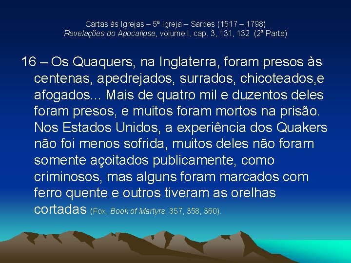 Cartas às Igrejas – 5ª Igreja – Sardes (1517 – 1798) Revelações do Apocalipse, Cartas às Igrejas – 5ª Igreja – Sardes (1517 – 1798) Revelações do Apocalipse,