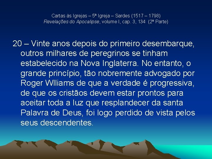 Cartas às Igrejas – 5ª Igreja – Sardes (1517 – 1798) Revelações do Apocalipse, Cartas às Igrejas – 5ª Igreja – Sardes (1517 – 1798) Revelações do Apocalipse,