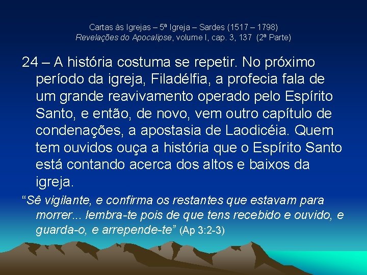 Cartas às Igrejas – 5ª Igreja – Sardes (1517 – 1798) Revelações do Apocalipse, Cartas às Igrejas – 5ª Igreja – Sardes (1517 – 1798) Revelações do Apocalipse,
