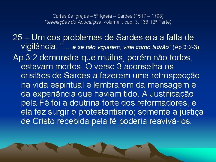 Cartas às Igrejas – 5ª Igreja – Sardes (1517 – 1798) Revelações do Apocalipse, Cartas às Igrejas – 5ª Igreja – Sardes (1517 – 1798) Revelações do Apocalipse,