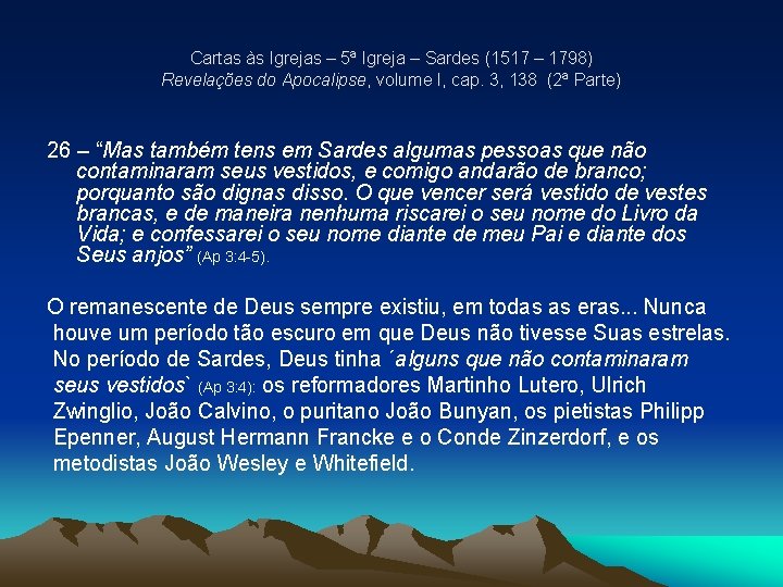 Cartas às Igrejas – 5ª Igreja – Sardes (1517 – 1798) Revelações do Apocalipse, Cartas às Igrejas – 5ª Igreja – Sardes (1517 – 1798) Revelações do Apocalipse,