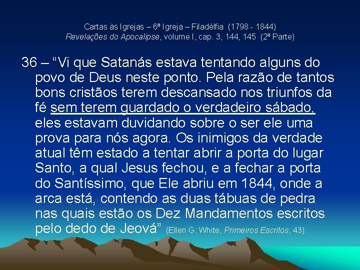 Cartas às Igrejas – 6ª Igreja – Filadélfia (1798 - 1844) Revelações do Apocalipse, Cartas às Igrejas – 6ª Igreja – Filadélfia (1798 - 1844) Revelações do Apocalipse,