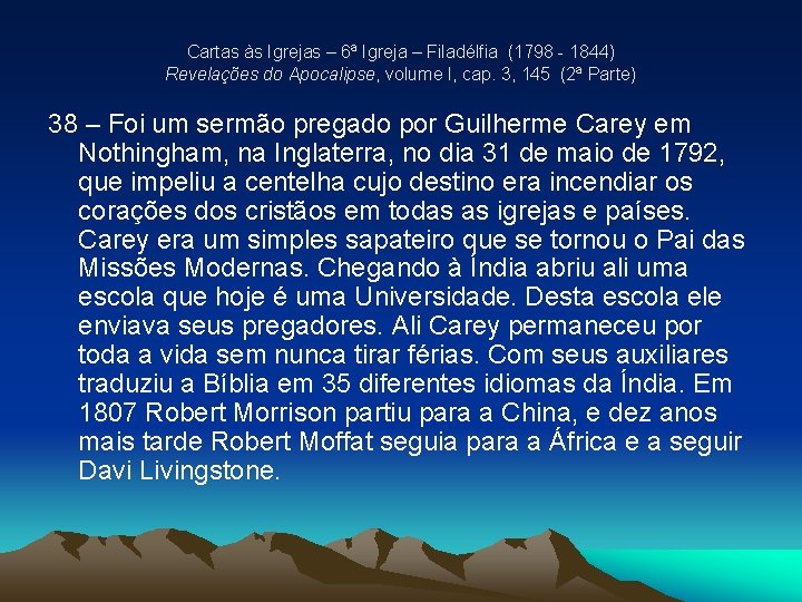 Cartas às Igrejas – 6ª Igreja – Filadélfia (1798 - 1844) Revelações do Apocalipse, Cartas às Igrejas – 6ª Igreja – Filadélfia (1798 - 1844) Revelações do Apocalipse,