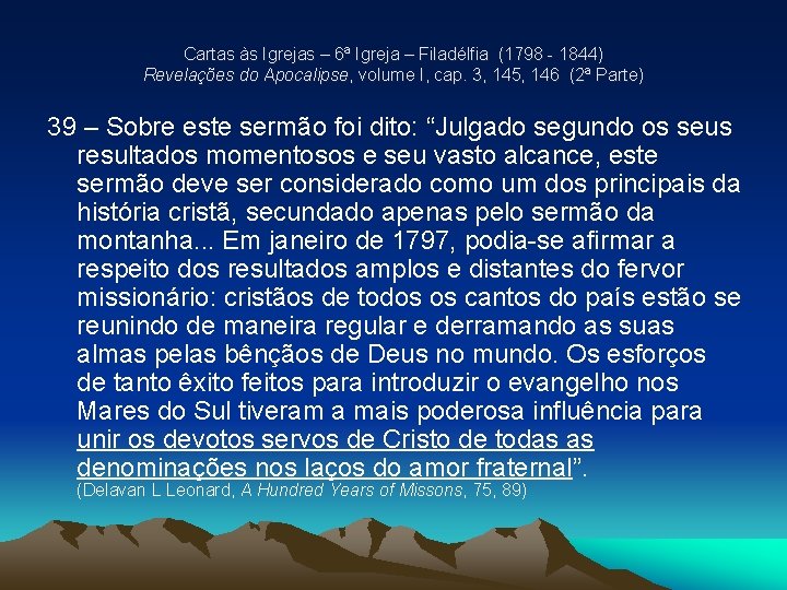 Cartas às Igrejas – 6ª Igreja – Filadélfia (1798 - 1844) Revelações do Apocalipse, Cartas às Igrejas – 6ª Igreja – Filadélfia (1798 - 1844) Revelações do Apocalipse,