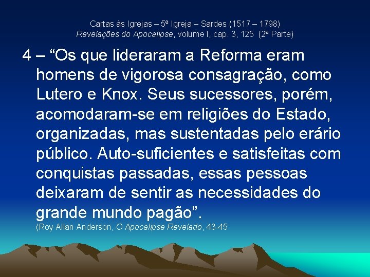 Cartas às Igrejas – 5ª Igreja – Sardes (1517 – 1798) Revelações do Apocalipse, Cartas às Igrejas – 5ª Igreja – Sardes (1517 – 1798) Revelações do Apocalipse,