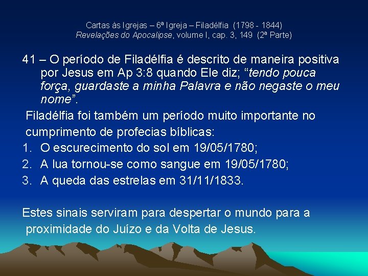 Cartas às Igrejas – 6ª Igreja – Filadélfia (1798 - 1844) Revelações do Apocalipse, Cartas às Igrejas – 6ª Igreja – Filadélfia (1798 - 1844) Revelações do Apocalipse,