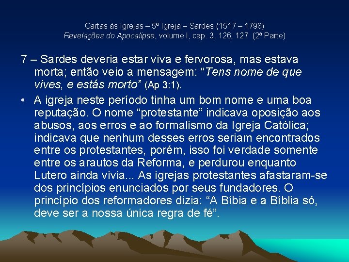 Cartas às Igrejas – 5ª Igreja – Sardes (1517 – 1798) Revelações do Apocalipse, Cartas às Igrejas – 5ª Igreja – Sardes (1517 – 1798) Revelações do Apocalipse,