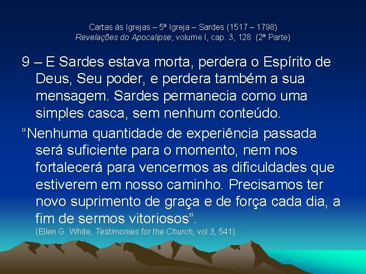 Cartas às Igrejas – 5ª Igreja – Sardes (1517 – 1798) Revelações do Apocalipse, Cartas às Igrejas – 5ª Igreja – Sardes (1517 – 1798) Revelações do Apocalipse,