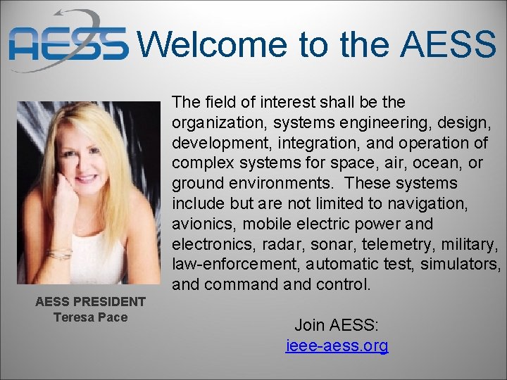 Welcome to the AESS The field of interest shall be the organization, systems engineering,