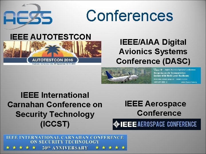 Conferences IEEE AUTOTESTCON IEEE International Carnahan Conference on Security Technology (ICCST) IEEE/AIAA Digital Avionics