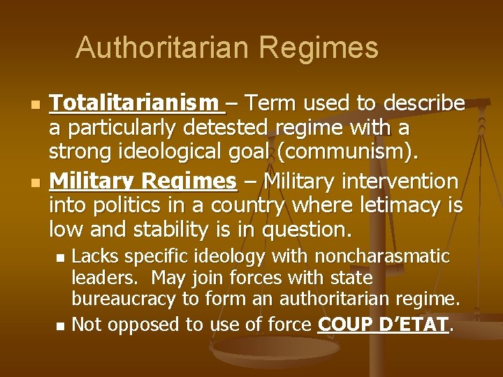 Authoritarian Regimes n n Totalitarianism – Term used to describe a particularly detested regime