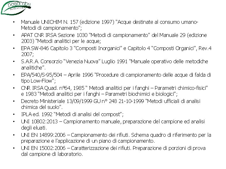  • • • Manuale UNICHIM N. 157 (edizione 1997) “Acque destinate al consumo