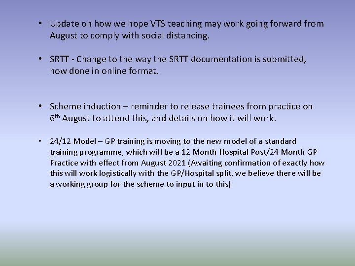  • Update on how we hope VTS teaching may work going forward from