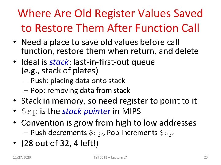 Where Are Old Register Values Saved to Restore Them After Function Call • Need Where Are Old Register Values Saved to Restore Them After Function Call • Need