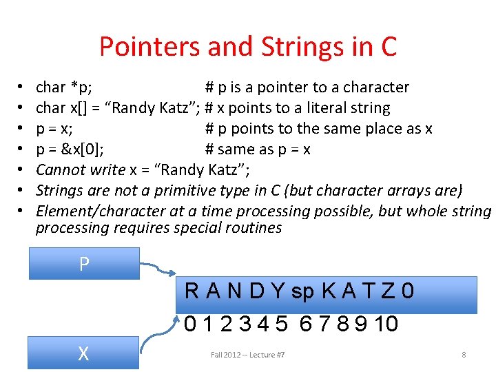 Pointers and Strings in C • • char *p; # p is a pointer Pointers and Strings in C • • char *p; # p is a pointer
