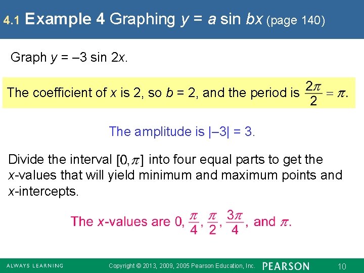 4. 1 Example 4 Graphing y = a sin bx (page 140) Graph y