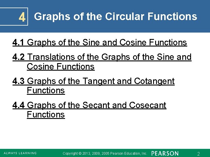 4 Graphs of the Circular Functions 4. 1 Graphs of the Sine and Cosine