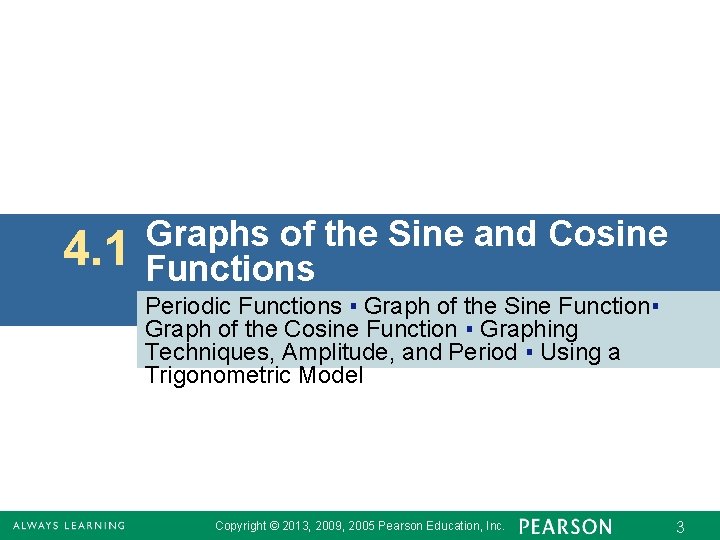 4. 1 Graphs of the Sine and Cosine Functions Periodic Functions ▪ Graph of