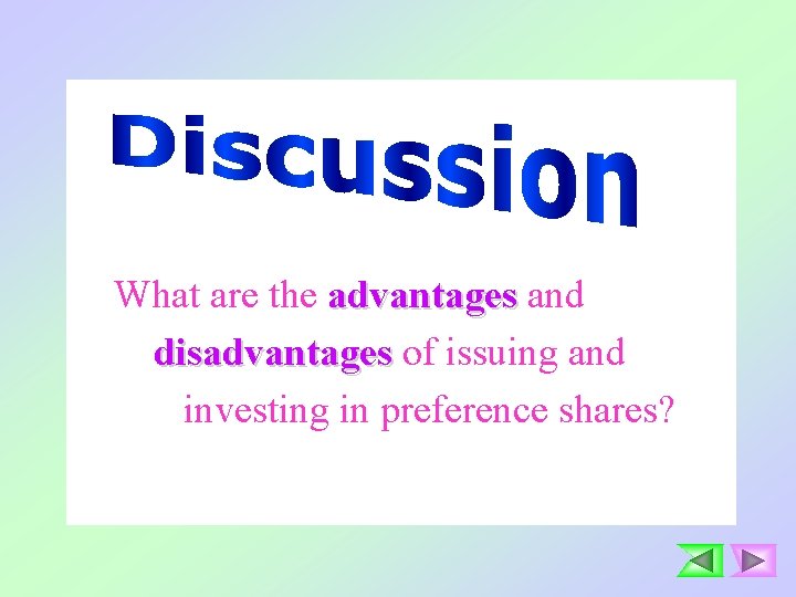 What are the advantages and disadvantages of issuing and investing in preference shares? 