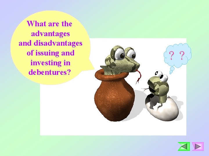 What are the advantages and disadvantages of issuing and investing in debentures? ？？ 
