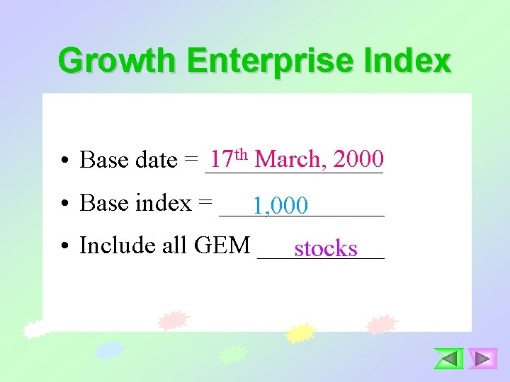 Growth Enterprise Index 17 th March, 2000 • Base date = _______ • Base