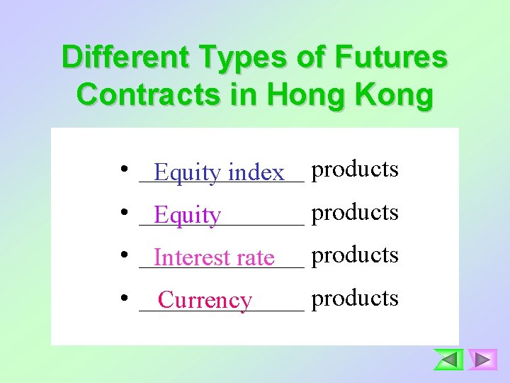 Different Types of Futures Contracts in Hong Kong • _______ Equity index products •