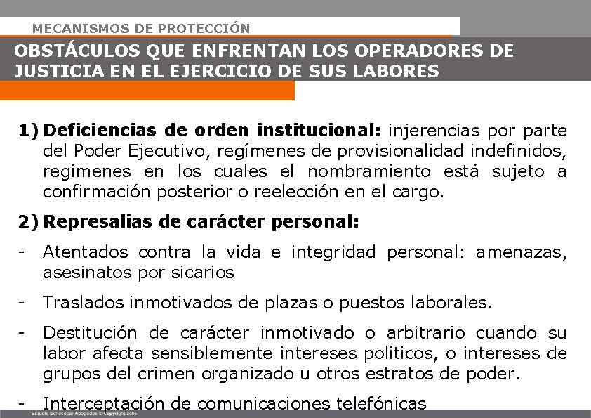 MECANISMOS DE PROTECCIÓN OBSTÁCULOS QUE ENFRENTAN LOS OPERADORES DE JUSTICIA EN EL EJERCICIO DE