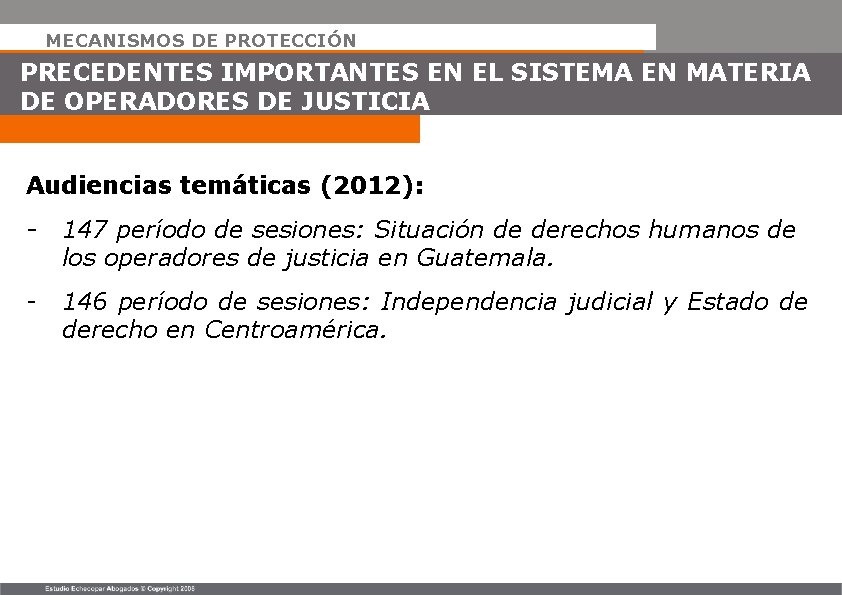 MECANISMOS DE PROTECCIÓN PRECEDENTES IMPORTANTES EN EL SISTEMA EN MATERIA DE OPERADORES DE JUSTICIA