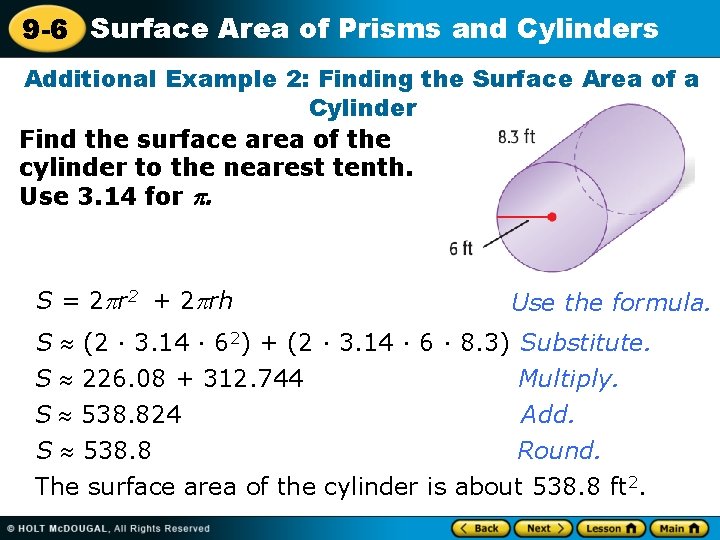 9 -6 Surface Area of Prisms and Cylinders Additional Example 2: Finding the Surface